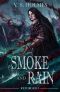 [Reforged 01] • Smoke and Rain